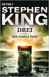 Stephen King - Dark Tower Zyklus: Drei (Band 2)