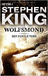 Stephen King - Dark Tower Zyklus: Wolfsmond (Band 5)