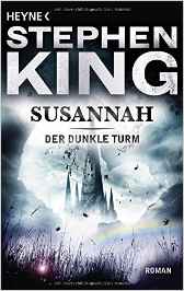 Stephen King - Dark Tower Zyklus: Susannah (Band 6)
